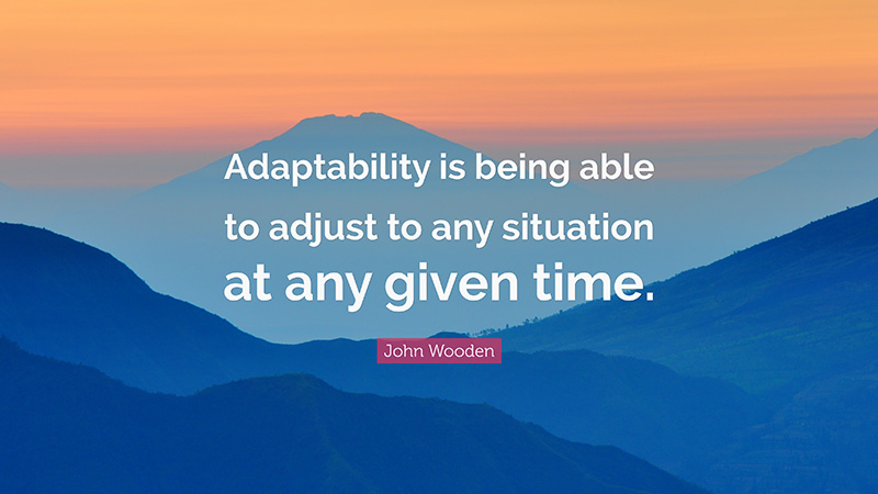 quote - adaptability john wooden